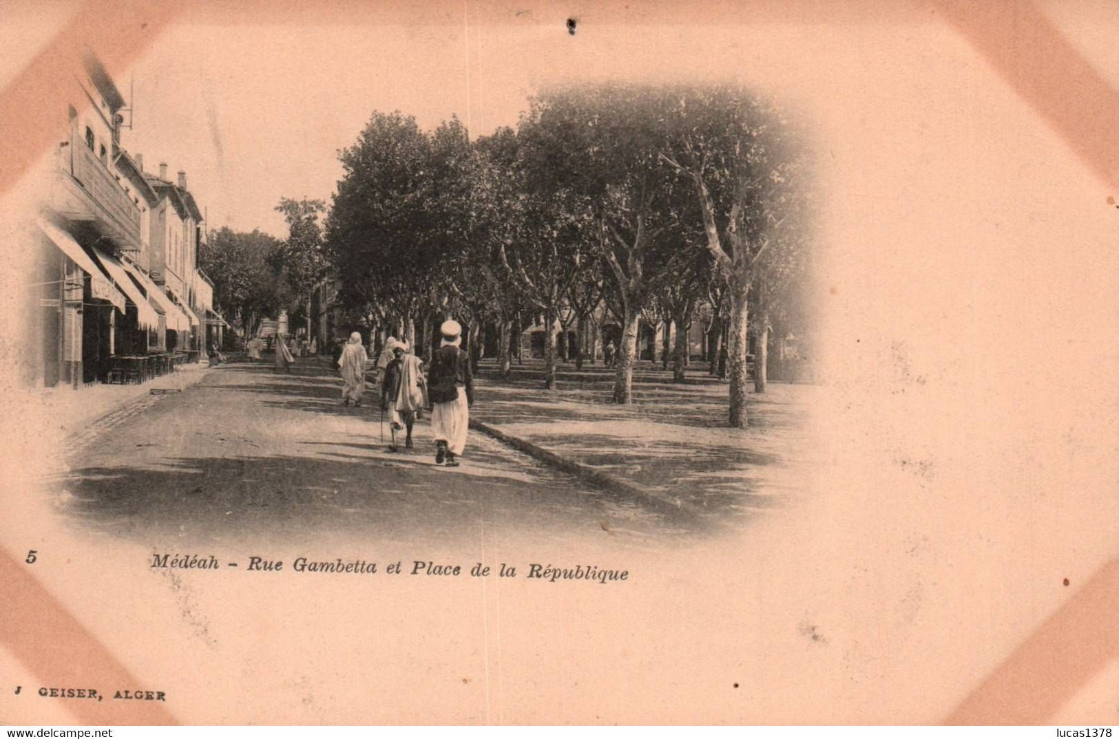 MEDEAH / RUE GAMBETTA ET PLACE DE LA REPUBLIQUE / PRECURSEUR GEISER 5 - Médéa