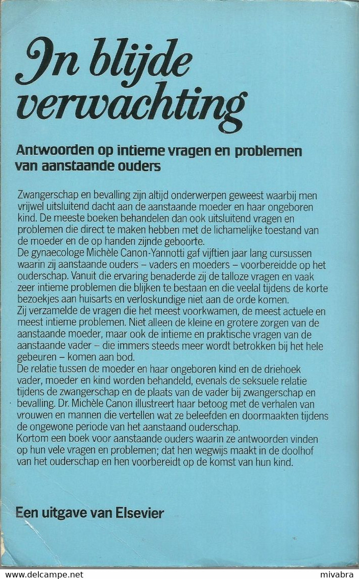 IN BLIJDE VERWACHTING - ANTWOORDEN OP INTIEME VRAGEN EN PROBLEMEN VAN AANSTAANDE OUDERS - Dr. MICHELE CANON-YANNOTTI - Pratique