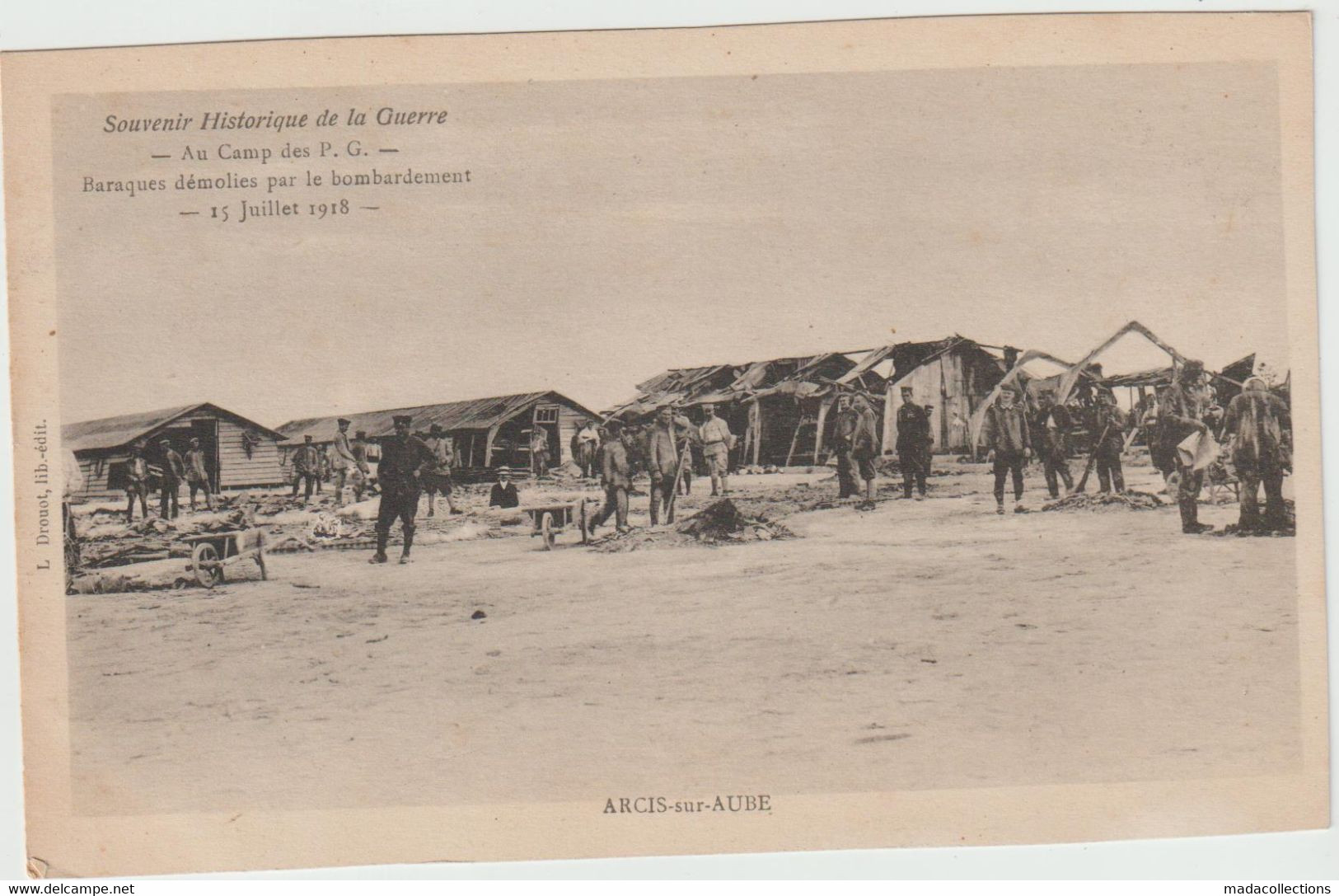 Arcis Sur Aube (10 - Aube)  Au Camp Des PG - Baraques Démolies Par Le Bombardement - 15 Juillet 1918 - Arcis Sur Aube