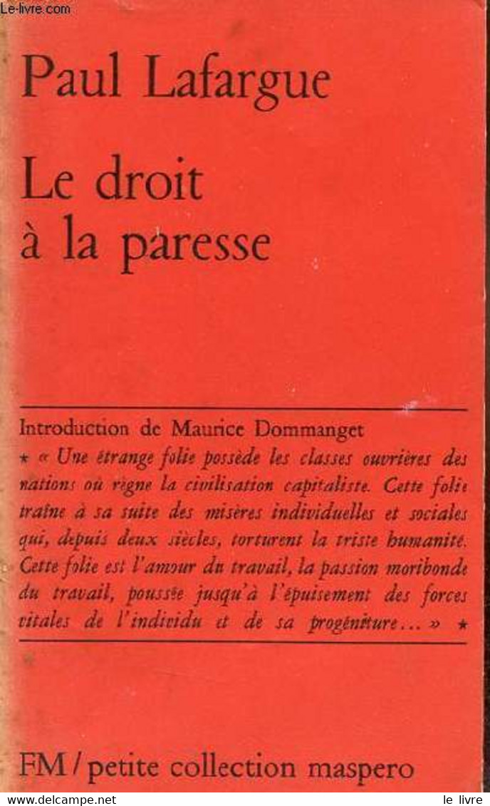 Le Droit à La Paresse - Petite Collection Maspero N°50. - Lafargue Paul - 1975 - History