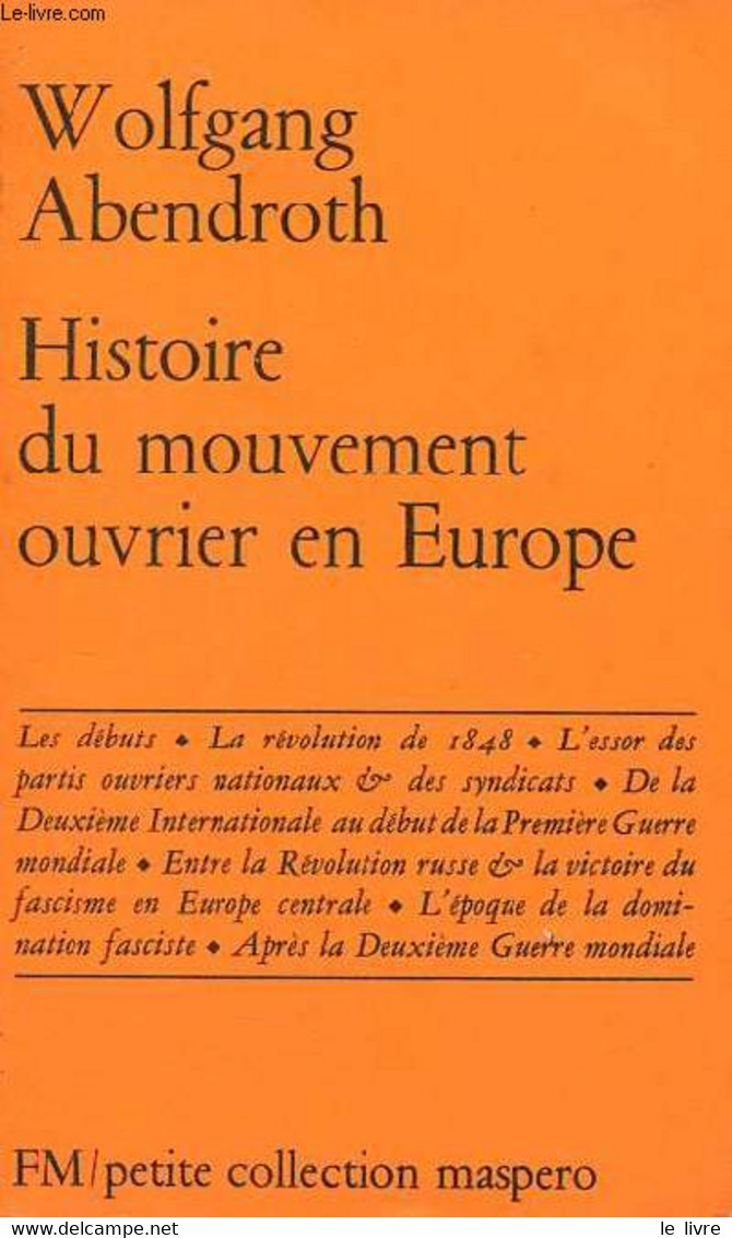 Histoire Du Mouvement Ouvrier En Europe - Petite Collection Maspero N°15. - Abendroth Wolfgang - 1973 - History