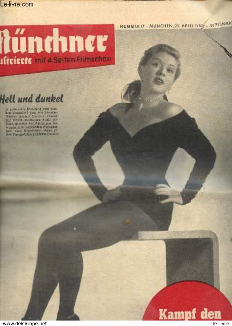 Münchner Illustrierte, N°17 (25 Avril 1953) : Alle Härte Des Gesetzes Gegen Rabeneltern / Rätselvoller Orient / Der Mörd - Dizionari, Thesaurus