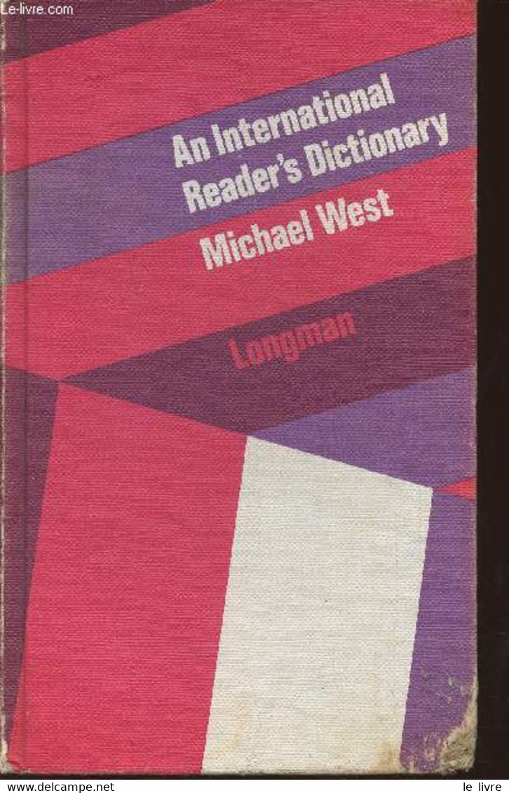 An International Reader's Dictionary- Explaining The Meaning Of Over 24.000 Items Within A Vocabulary Of 1490 Words - We - Woordenboeken, Thesaurus