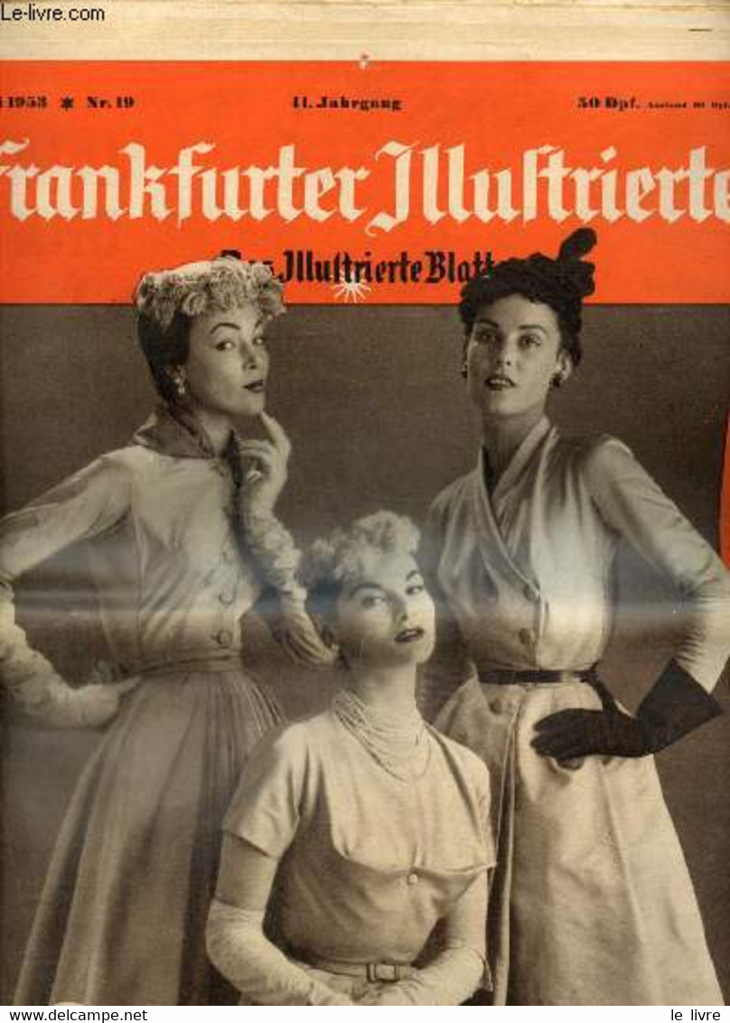 Frankfurter Illustrierte, N°19 (9 Mai 1953) : Welstadt Ohne Nacht-Leben / Dior Zicht Unsere Leserinnen An / "Diese Frau - Wörterbücher