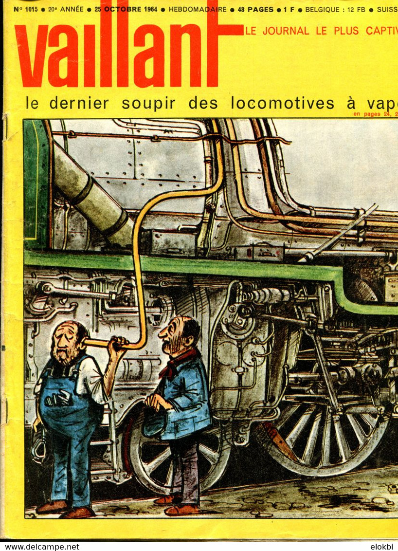 Vaillant Le Journal Le Plus Captivant N°1015 De 1964 - Le Poster "Les Derniers Soupirs Des Locomotives à Vapeur" Présent - Vaillant