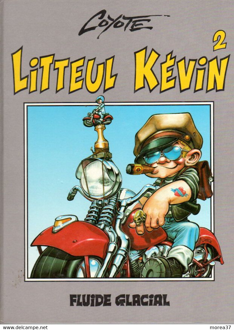 LITTEUL KEVIN  Tome 2   EO  De COYOTE   FLUIDE GLACIAL - Litteul Kevin