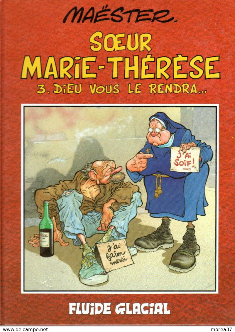 SOEUR MARIE THERESE  Tome 3   EO   "Dieu Vous Le Rendra ..."    De  MAESTER     FLUIDE GLACIAL - Zuster Marie-Thérèse Des Batignolles