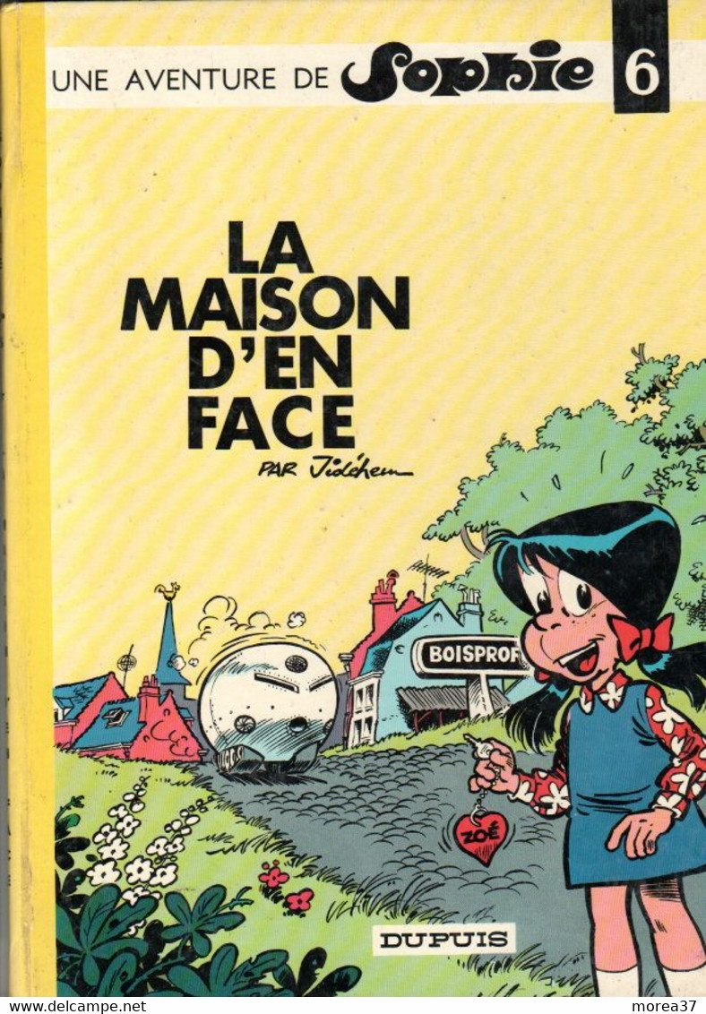 SOPHIE  "La Maison D'en Face "   Tome 06  EO  Dos Rond  De JIDEHEM  EDITIONS DUPUIS - Sophie