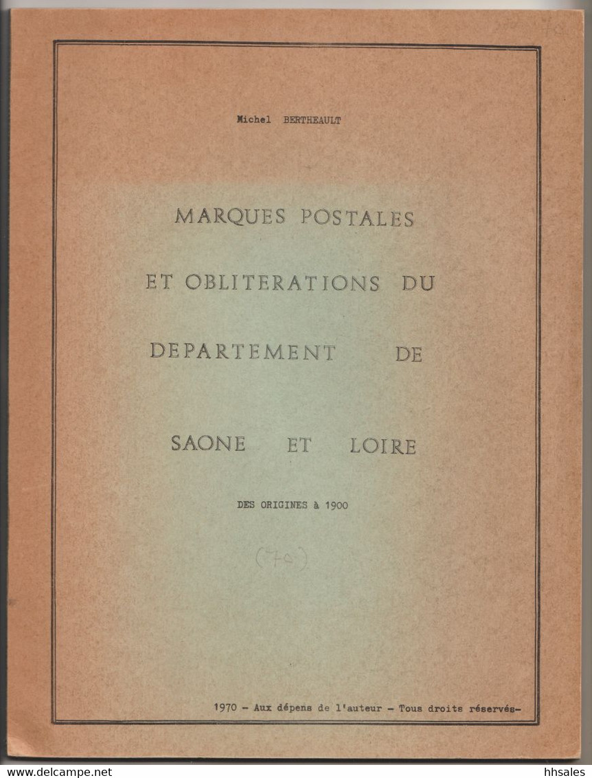 SAONE Et LOIRE, MARQUES POSTALES Et OBLITERATIONS Du DEPARTEMENT De SAONE & LOIRE à 1900, Bertheault - Filatelia E Historia De Correos