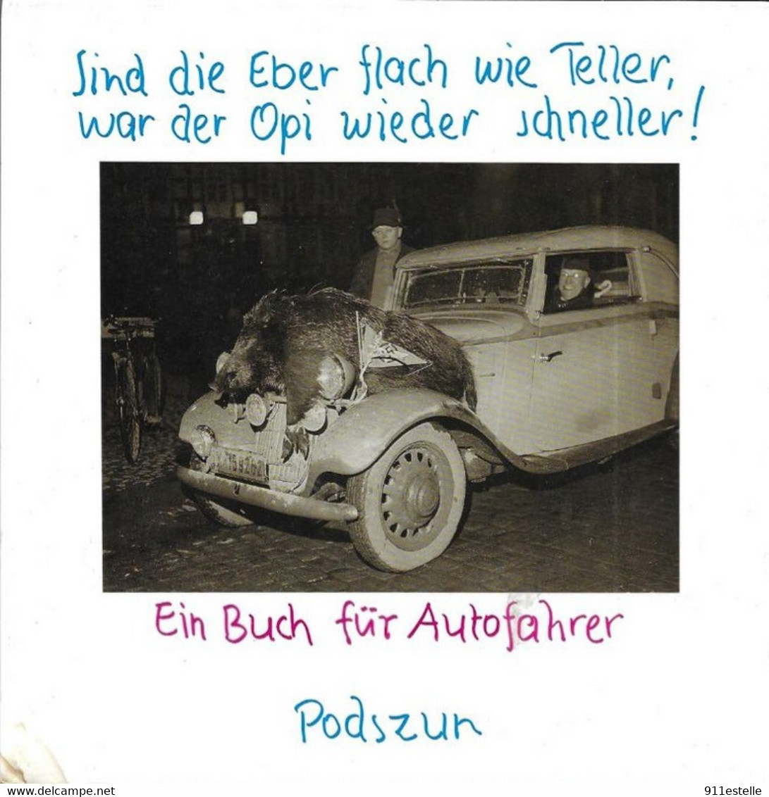 AUTOMOBILE SIND Die Eber Flach Wie Teller, War Der Opi Wieder Schneller: Ein Buch Für Auto - Manuales De Reparación