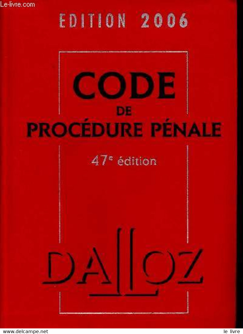 Code De Procédure Pénale - Code Dalloz Expert- Code Pénal - édition 2006 - 47éme édition - Renucci Jean-François, Alain - Droit