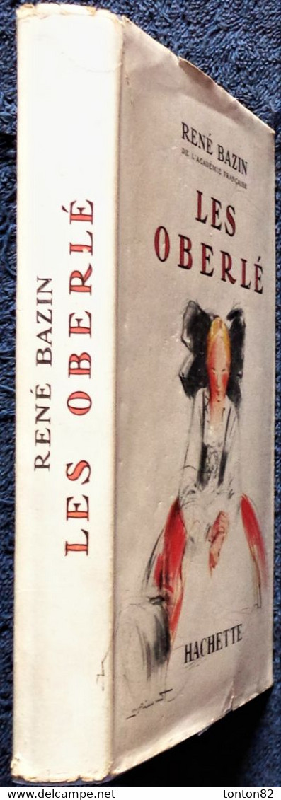 René Bazin - Les OBERLÉ - Hachette - ( 1950 ). - Hachette