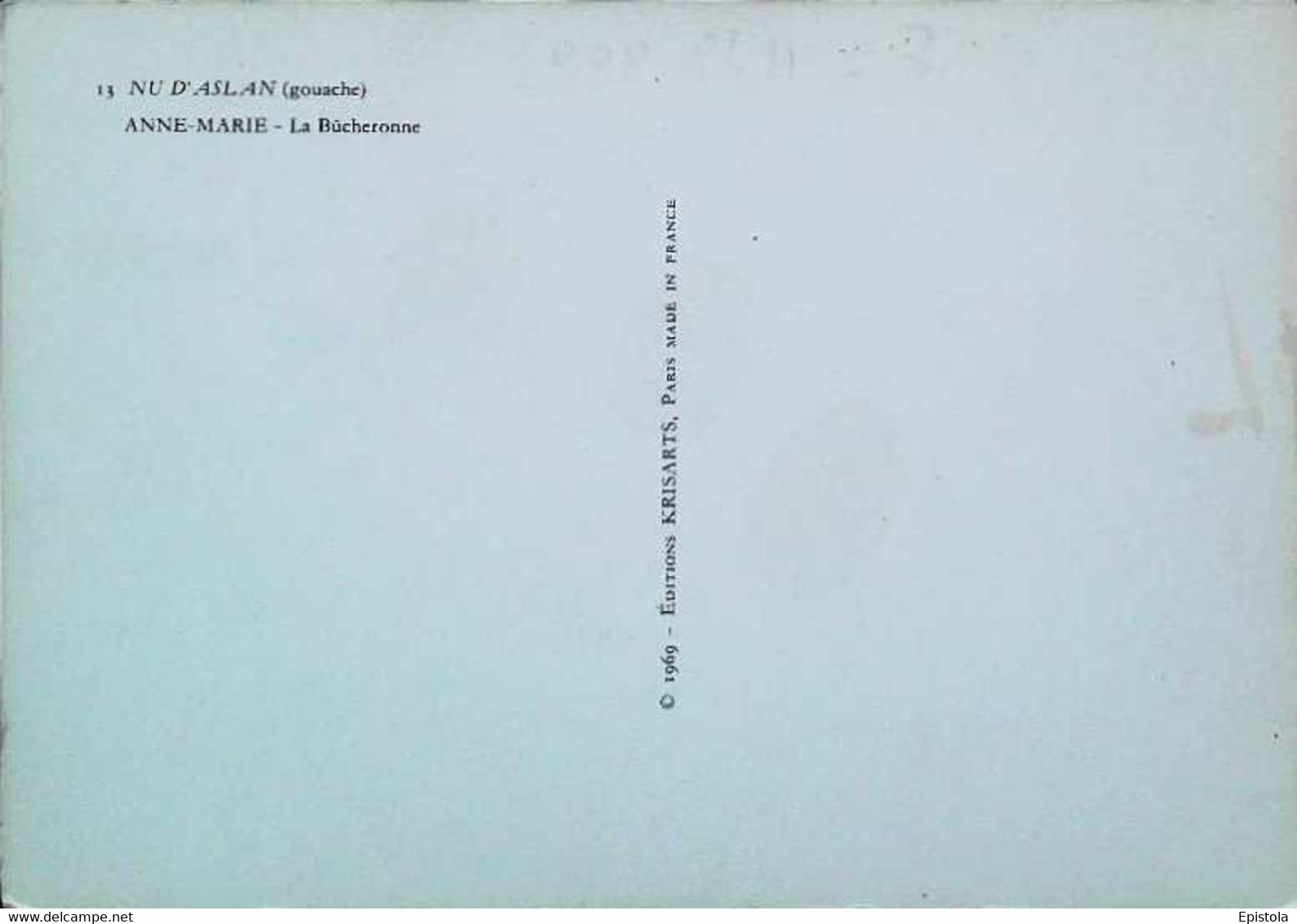 ► CPM / N°13 . NU D'ASLAN.(GOUACHE ) ANNE MARIE - La BUCHERONNE - EDITIONS KRISARTS . 1969. VERSO - Aslan