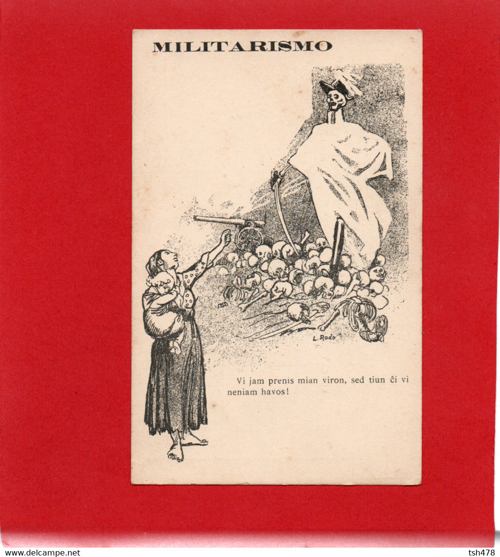 MILITARISMO---CARTE ESPERANTO---Illustration  Ludovic RODO--voir 2 Scans - Esperanto