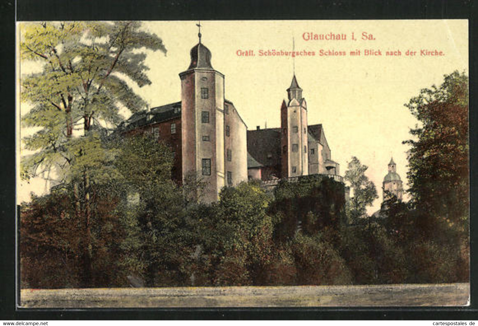 AK Glauchau I. Sa., Schönburgsches Schloss Mit Blick Nach Der Kirche - Glauchau