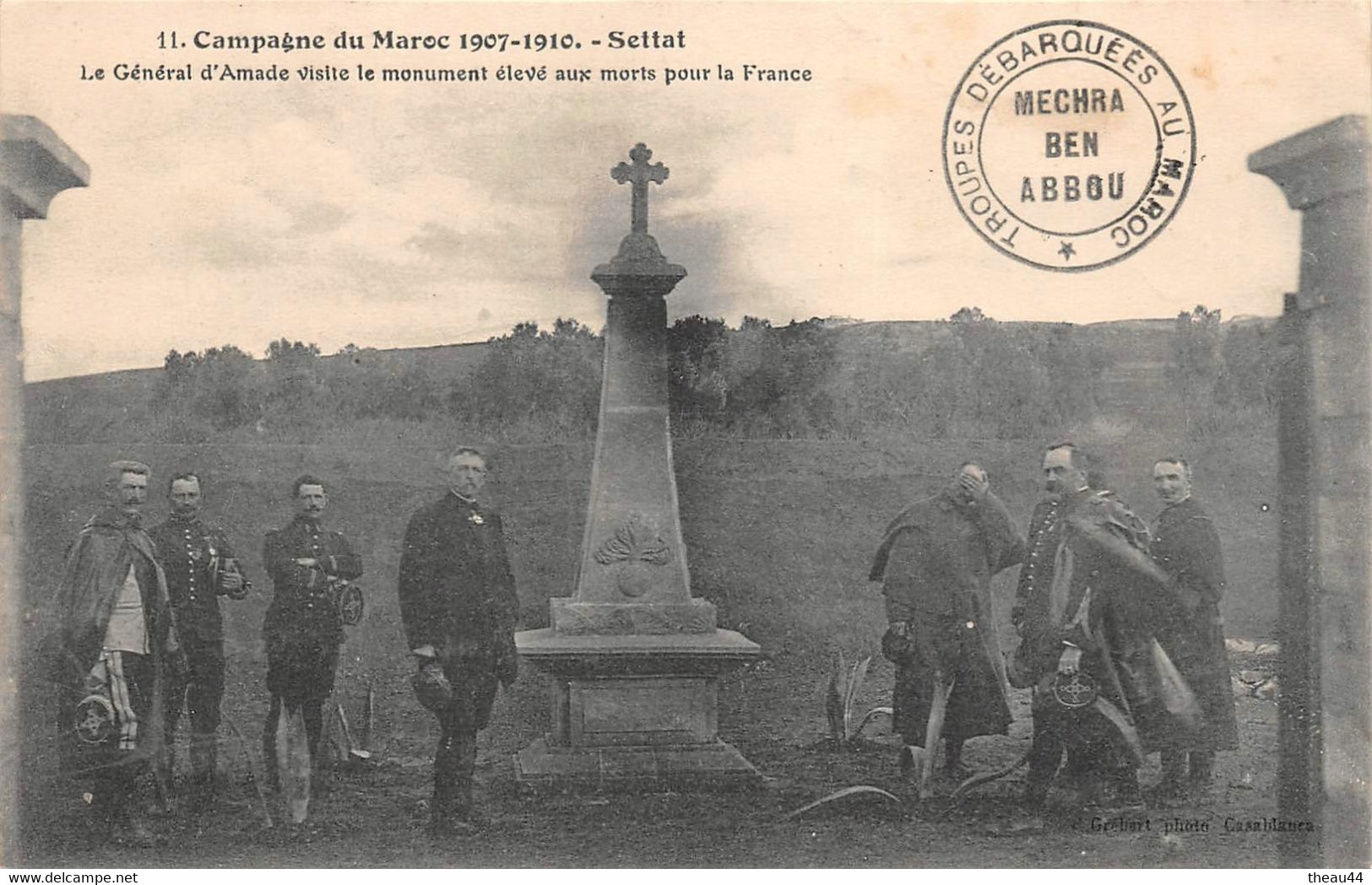 ¤¤   - Campagne Du MAROC 1907-1910   -  SETTAT  -  Le Générale D'Amade Visite Le Monument élevé Aux Morts Pour La France - Other & Unclassified