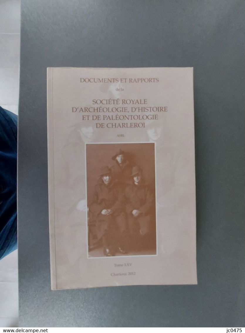 Société Royale D'archéoplogie,d'histoire Et De Paléontologie De Charleroi - Archeologia