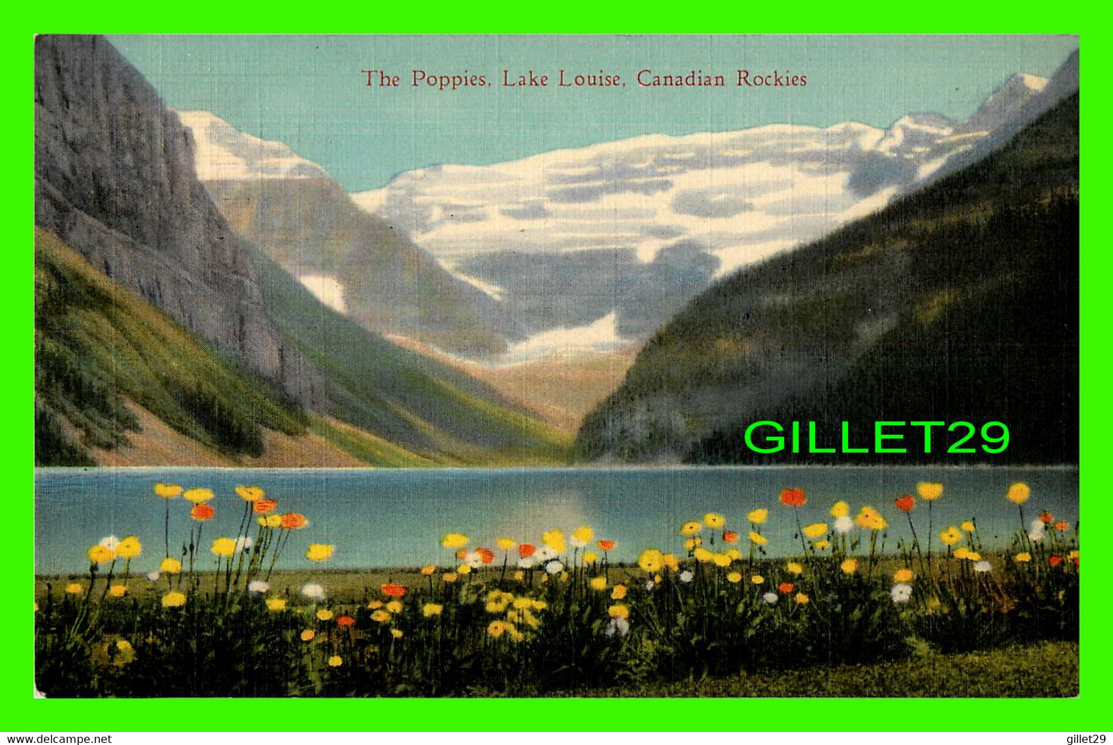 LAC LOUISE, ALBERTA - THE POPPIES, CANADIAN ROCKIES - TRAVEL IN 1940 -  THE COAST PUBLISHING CO - - Lake Louise