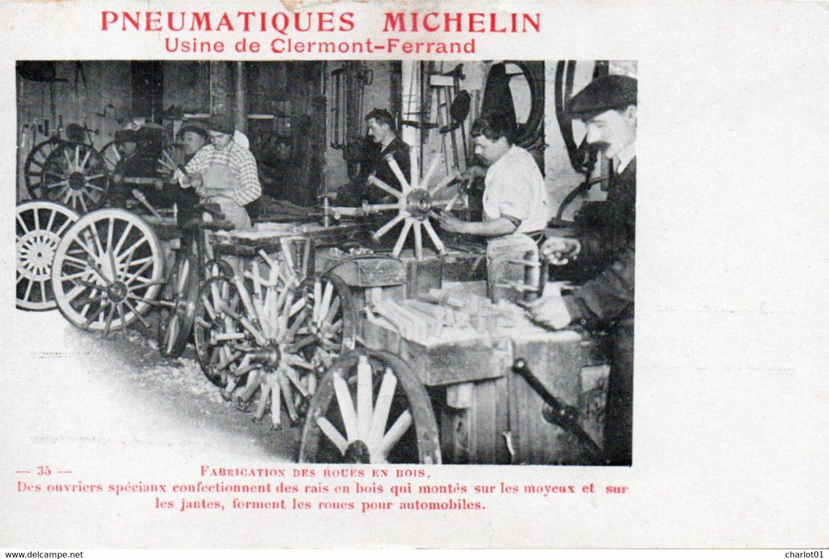 Pneumatiques  Michelin Usine De Clermont Ferrand Fabrication Des Roues A Bois - Clermont Ferrand