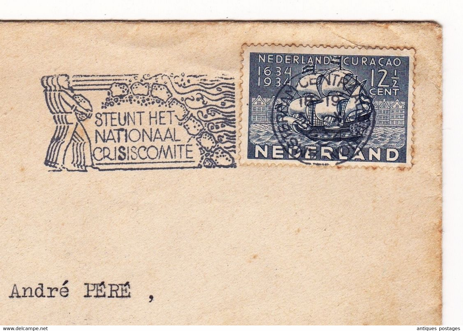 Nederland Amsterdam Curaçao Samadet Landes 1934 Steunt Het Nationaal Crisiscomite La Belle France Arènes De Nîmes - Poststempels/ Marcofilie