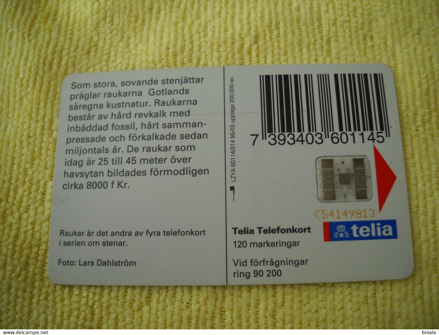 7302 Télécarte Collection  Suède  GOTLANDS  RAUKARNA  120 U ( Recto Verso)  Carte Téléphonique - Svezia