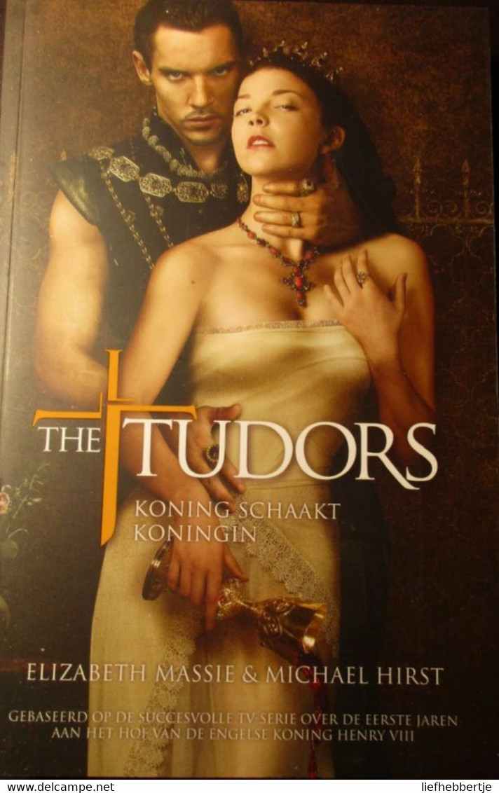 The Tudors - Koning Schaakt Koningin - Door E. Massie En M. Hirst - 2008 - 2e Seizoen Tv-serie - Abenteuer