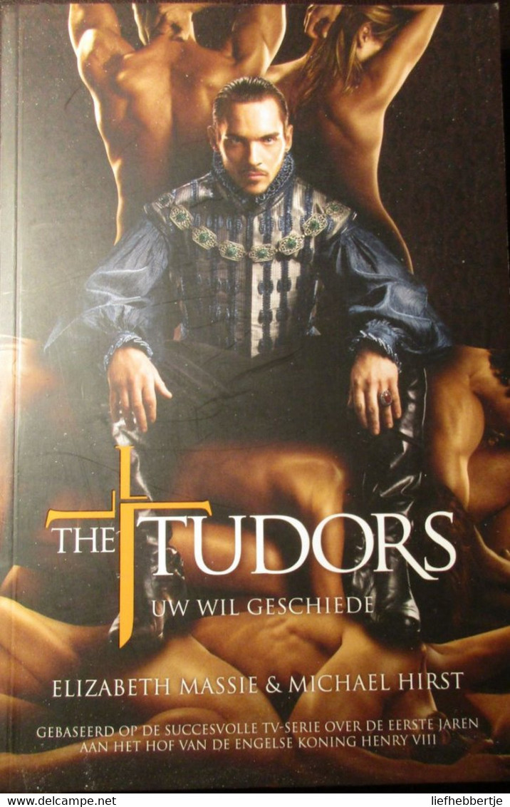 The Tudors - Uw Wil Geschiede - Door E. Massie En M. Hirst - 2010 - 2e Seizoen Tv-serie - Aventuras