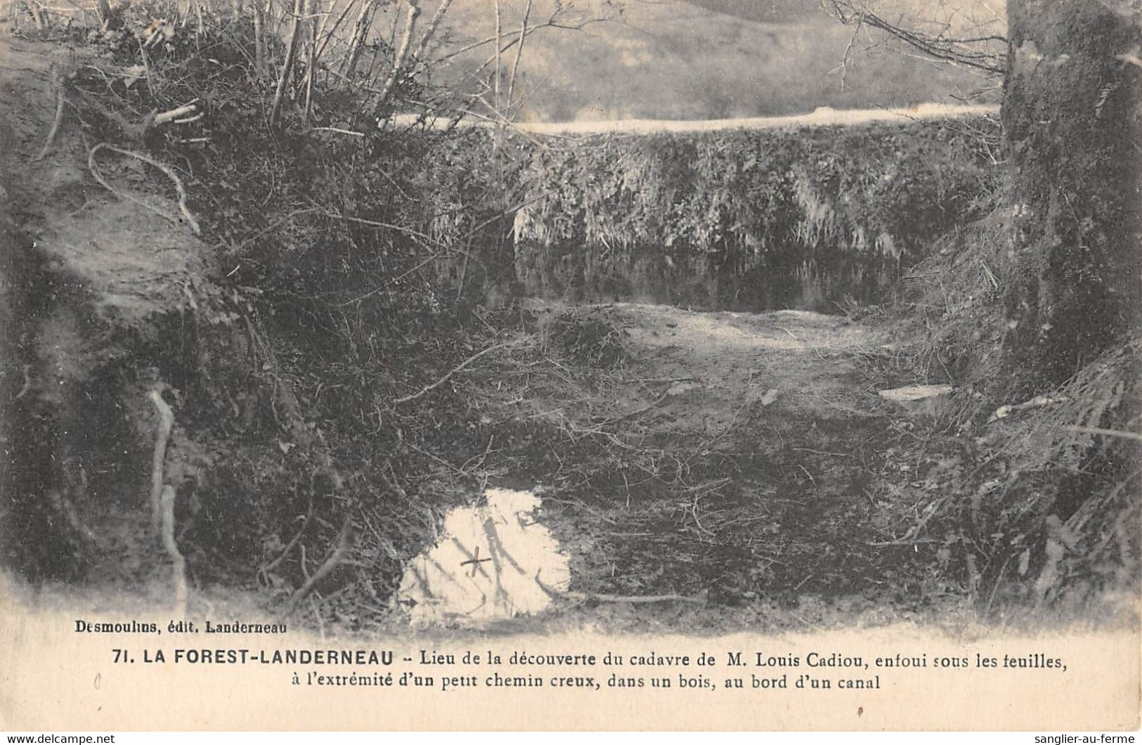 CPA 29 LA FOREST LANDERNEAU LIEU DE LA DECOUVERTE DU CADAVRE DE M.LOUIS CADIOU - Autres & Non Classés