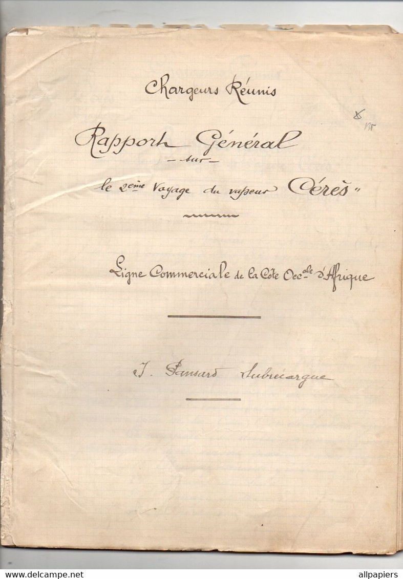 Rapport Général Du Voyage Vapeur "Cérès" Chargeurs Réunis Ligne Côte Occidentale D'Afrique Départ Dunkerque En 1913 - Andere & Zonder Classificatie