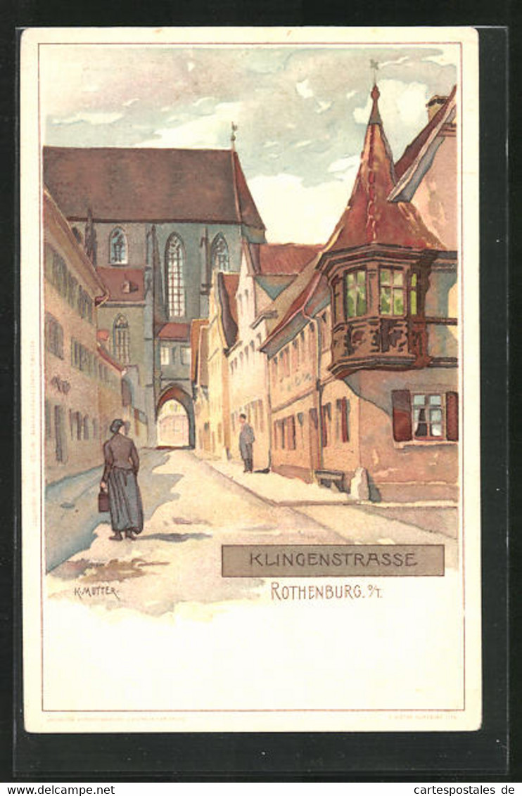 Künstler-AK Karl Mutter: Rothenburg, Klingenstrasse Mit Teil Der Kirche - Mutter, K.