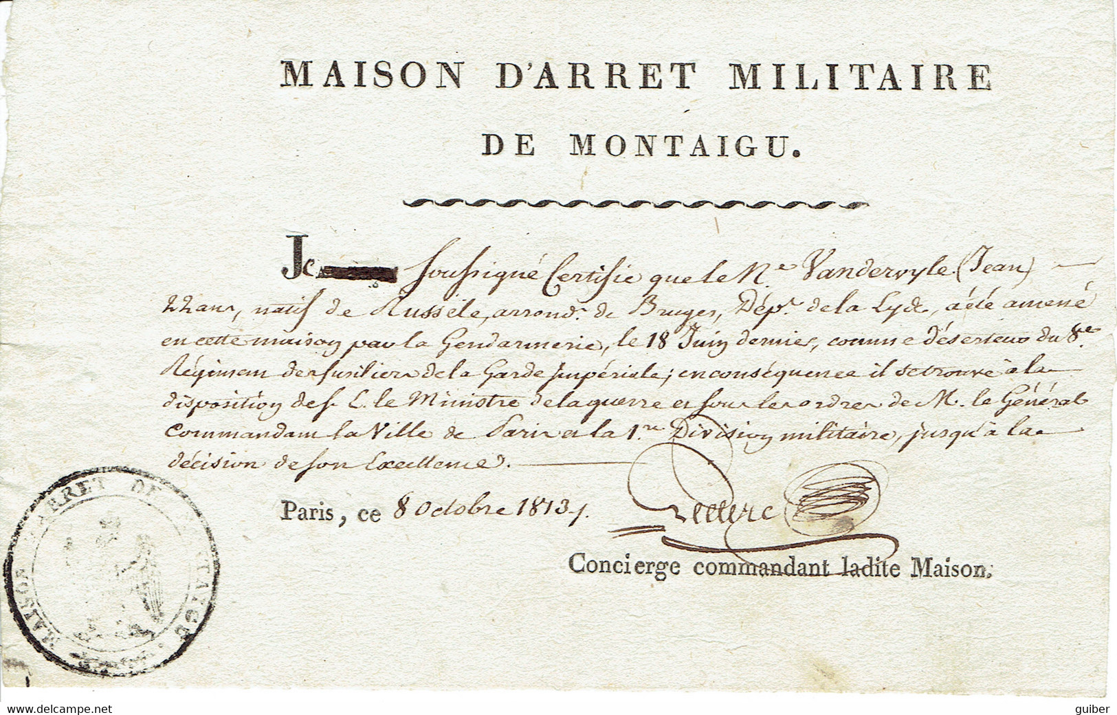 Maision D'arret Militaire De Montaigu Paris (cachet)  8 /10/1813 Deserteur Tirailleur De La  Garde Imperiale 2 Documents - Documenten