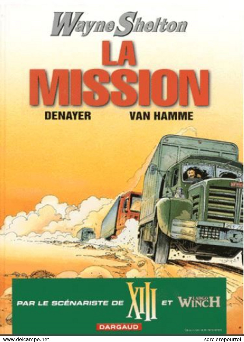 Wayne Shelton 1 La Mission - Van Hamme / Denayer - Dargaud - EO 01/2001 - TTBE - Wayne Shelton