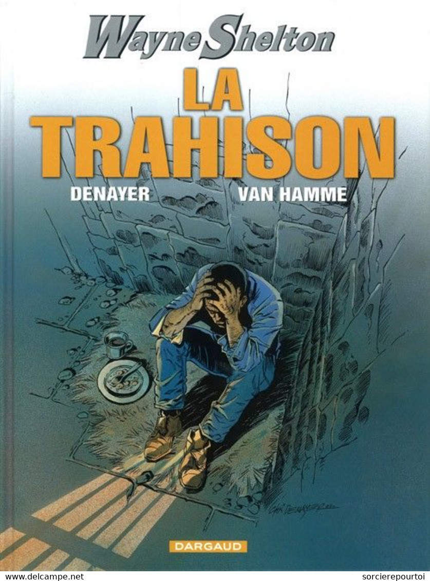 Wayne Shelton 2 La Trahison - Van Hamme / Denayer - Dargaud - EO 10/2002 - TTBE - Wayne Shelton