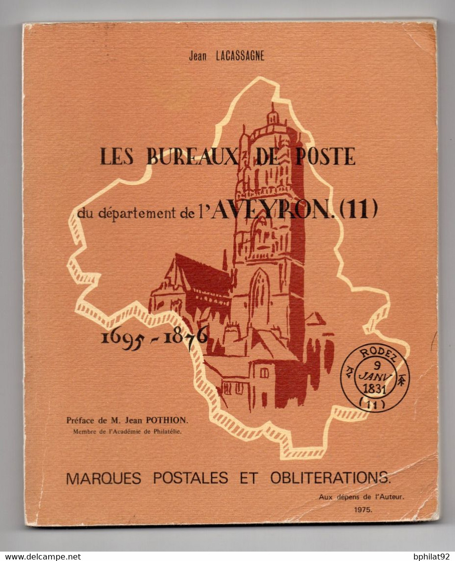 !!! JEAN LACASSAGNE, LES BUREAUX DE POSTE DE L'AVEYRON - Philately And Postal History