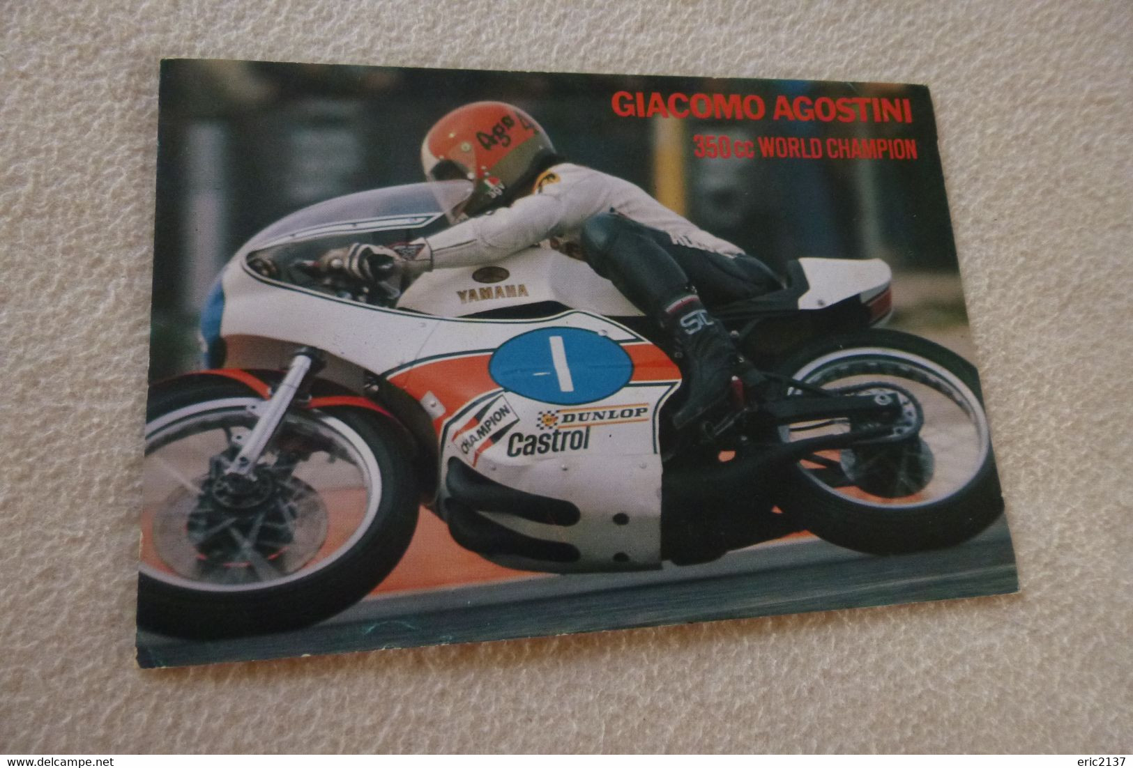 RE-BELLE CARTE ......GIACOMO AGOSTINI...CHAMPION DU MONDE..YAMAHA - Sport Moto