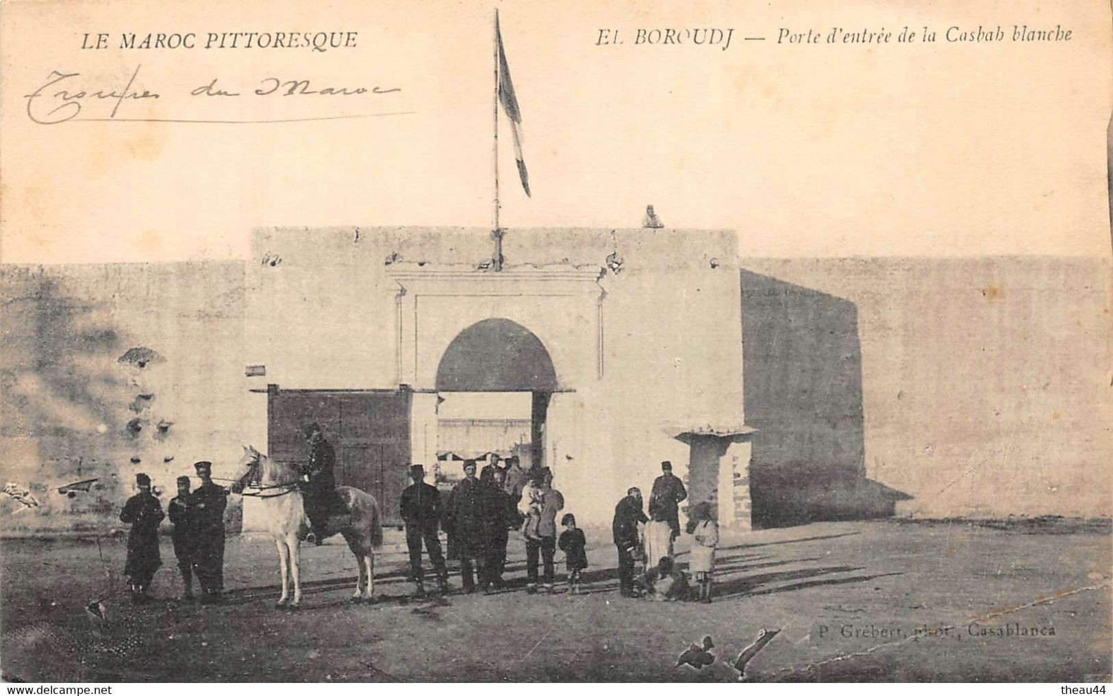 MAROC - EL BOROUDJ - Porte D'Entrée De La Casbab Blanche   - Légion Etrangère - Légionnaires - Other & Unclassified