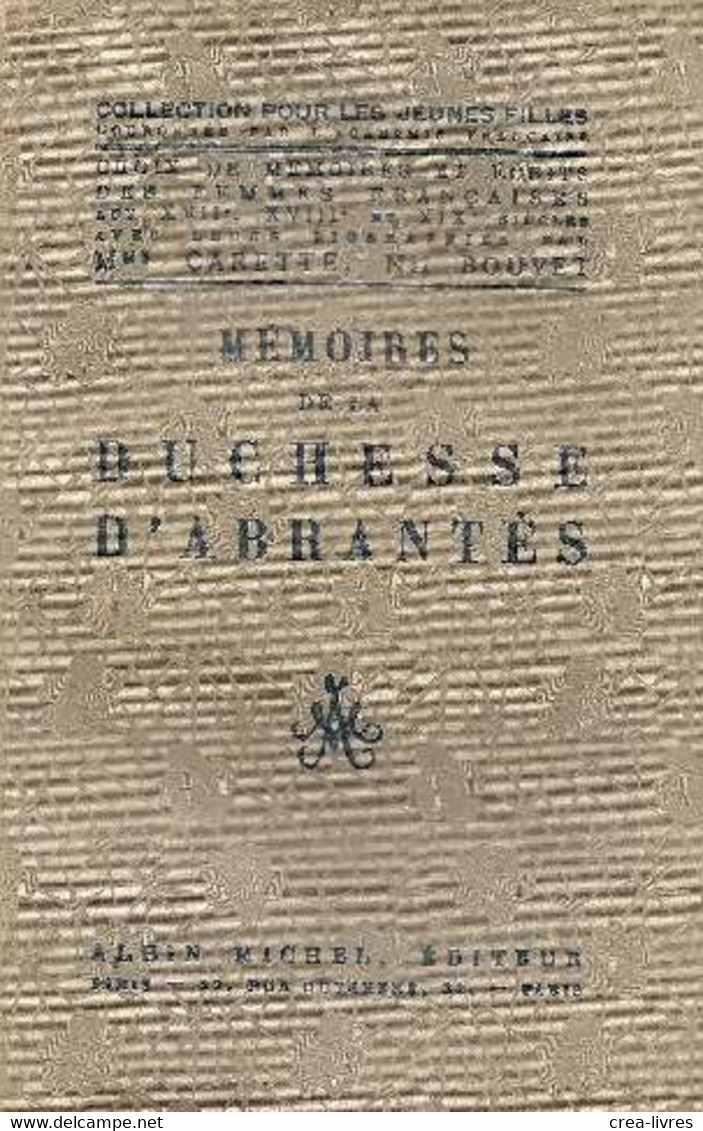 Mémoires De La Duchesse D'Abrantès (Choix De Mémoires Et Récits Des Femmes Françaises Aux XVIIe XVIIIe Et XIXe Siècles A - History