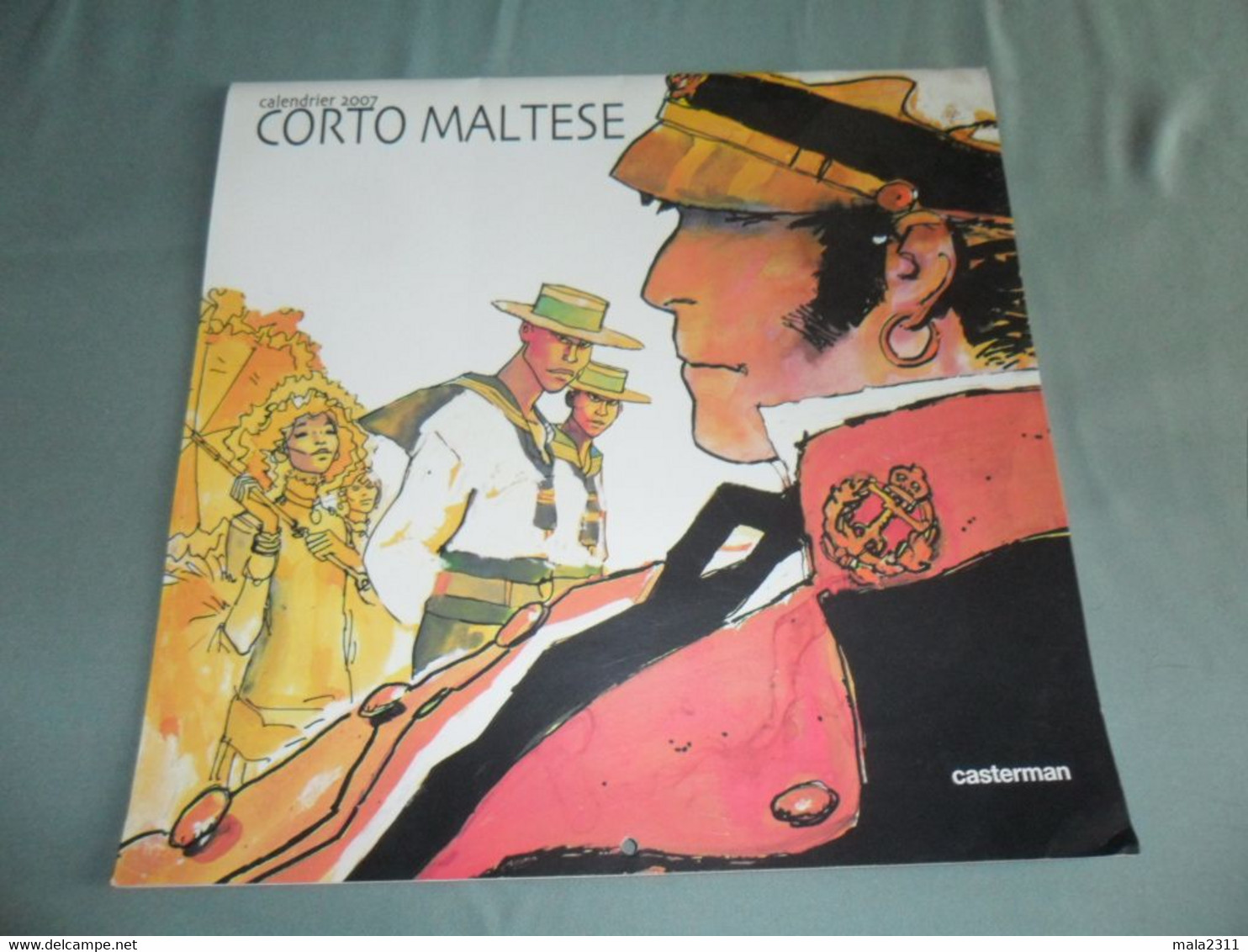 CORTO MALTESE - HUGO PRATT  /  CALENDRIER 2007 ..... / CASTERMAN - Agendas & Calendarios