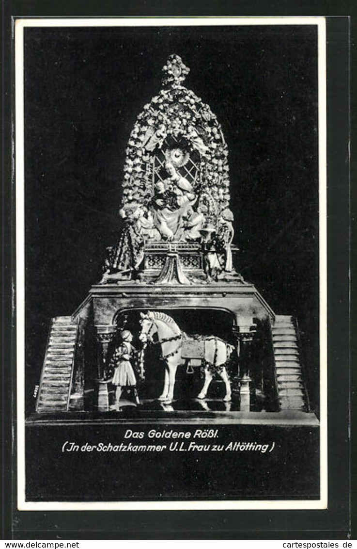 AK Altötting, Das Goldene Rössl In Der Schatzkammer U. L. Frau Zu Altötting - Altötting
