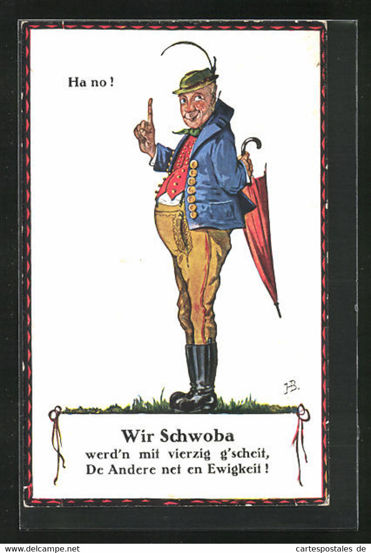 Künstler-AK Hans Boettcher: Wir Schwoba Werd'n Mit Vierzig G'scheit, De Andere Net En Ewigkeit - Boettcher, Hans