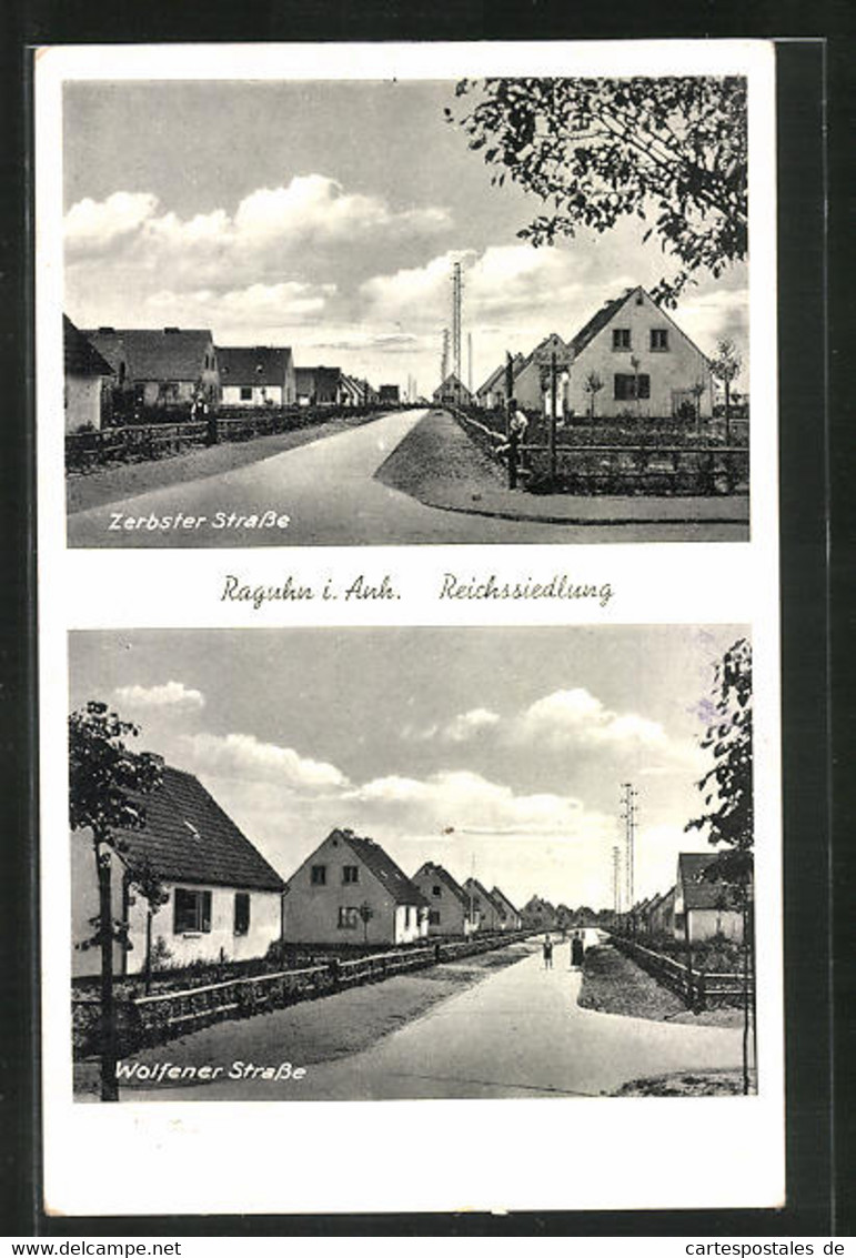 AK Raguhn I. Anh., Reichssiedlung, Zerbster Strasse, Wolfener Strasse - Zerbst