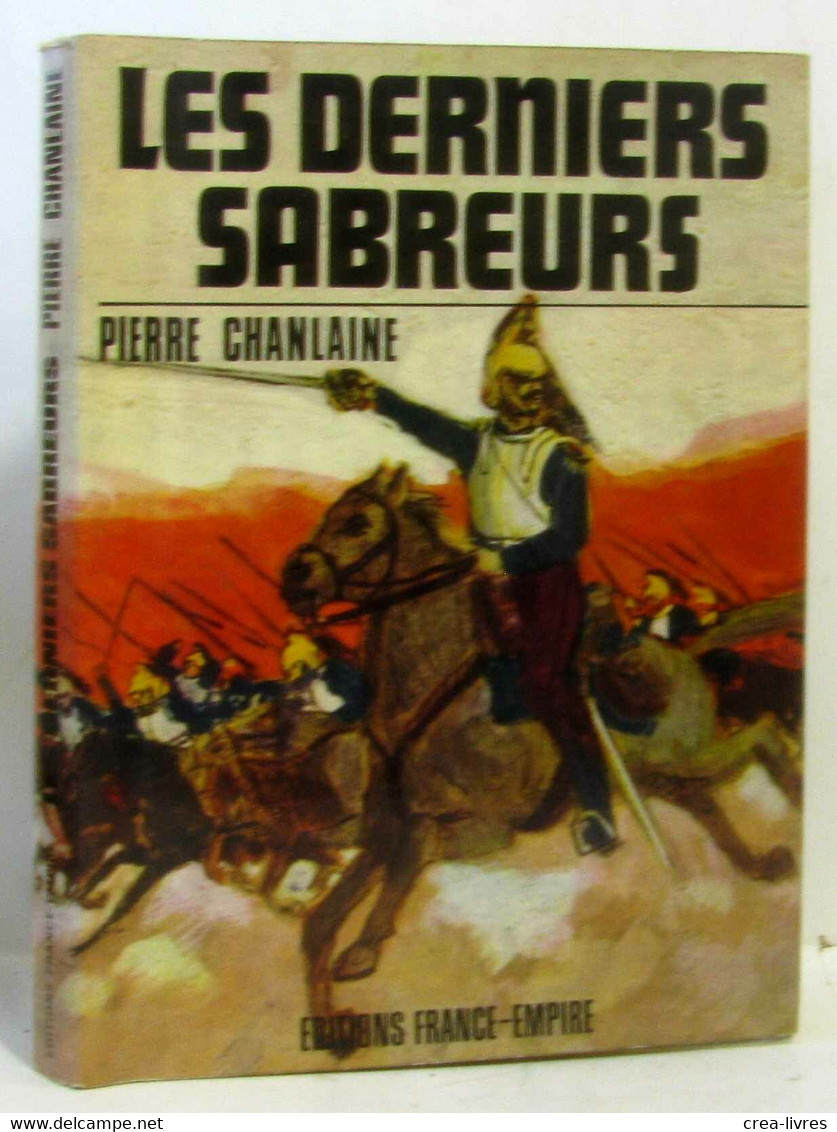 Les Derniers Sabreurs - Geschichte