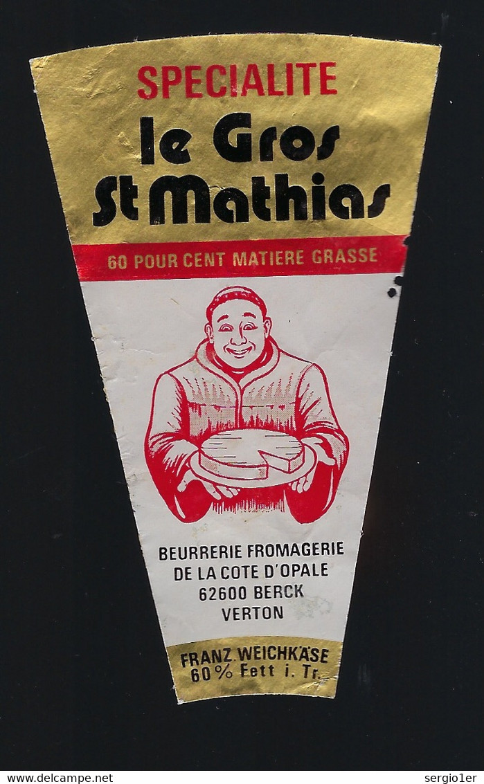 étiquette Fromage  Le Gros St Mathhias  60%mg " Moine"   Beurrerie Fromagerie De La Côte D'opale Verton 62F - Quesos