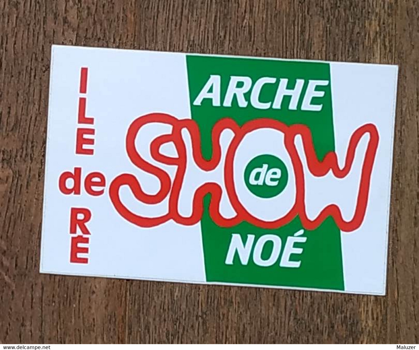 AUTOCOLLANT STICKER - ILE DE RÉ - SHOW ARCHE DE NOÉ - PARC ANIMALIER - SAINT-CLÉMENT-DES-BALEINES - Stickers