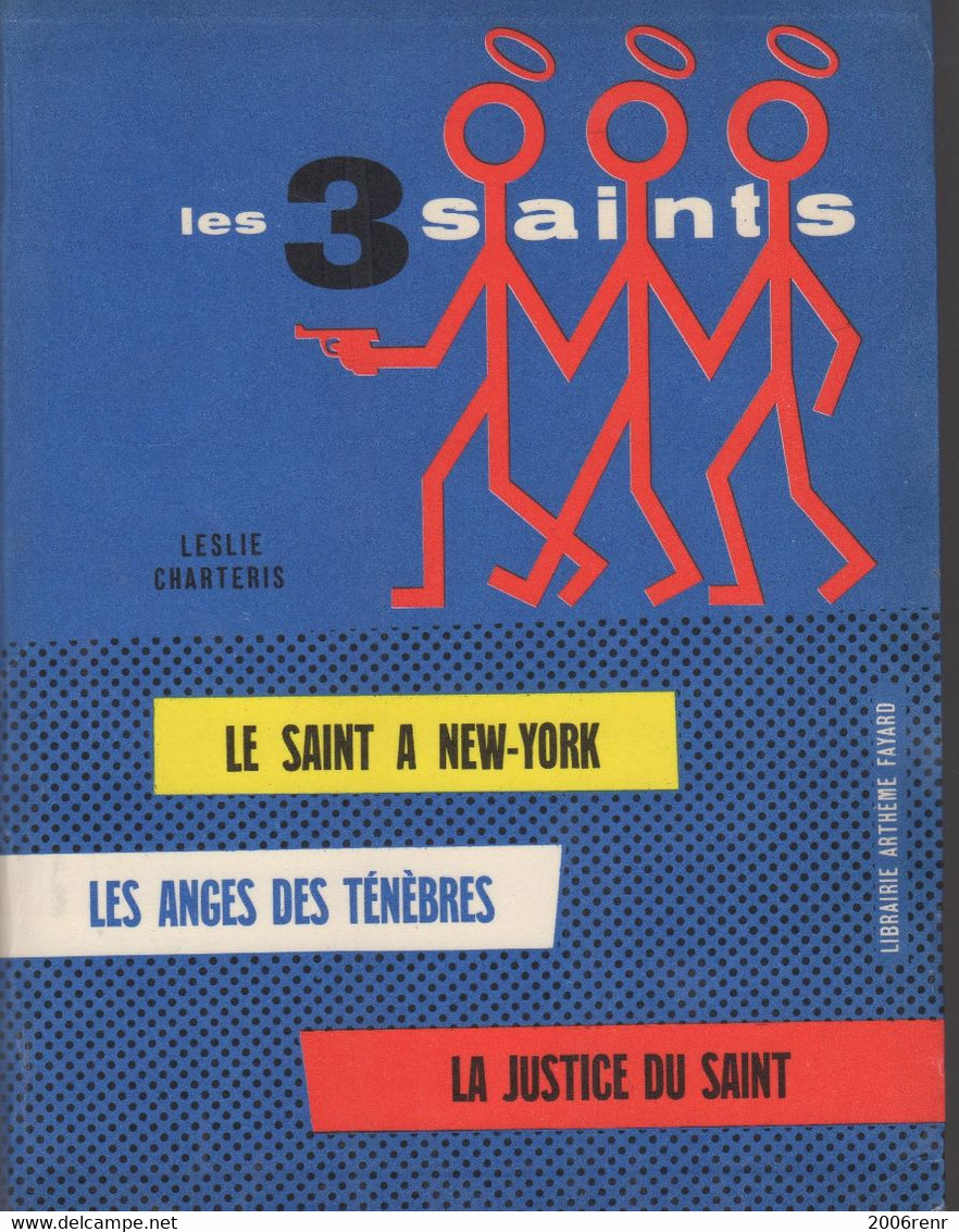 LES 3 SAINTS: A NEW-YORK, LES ANGES DES TENEBRES, LA JUSTICE DU SAINT.Relié BON ETAT. VOIR SCANS - Arthème Fayard - Le Saint