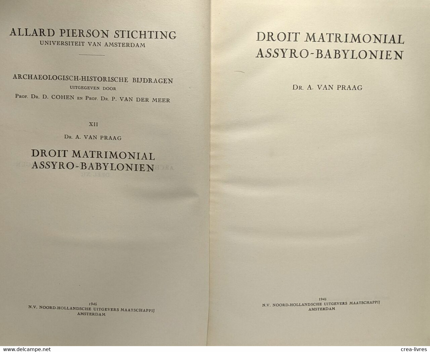 Droit Matrimonial Assyro-babylonien - Archaeologisch-historische Bijdragen XII Van Praag Allard Pierson Stichting Univer - Archäologie