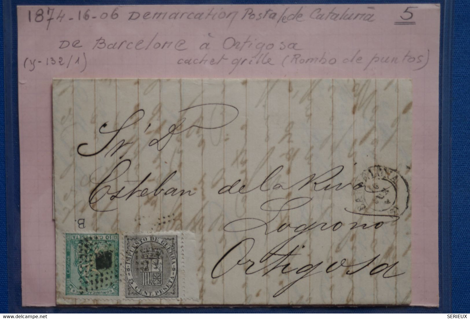 V6 ESPAGNE BELLE LETTRE  1874 CATALUNA BARCELONA  POUR ORTIGOSA+ BORD FEUILLE CACHET GRILLE+   + AFFRANCH. INTERESSANT - Cartas & Documentos