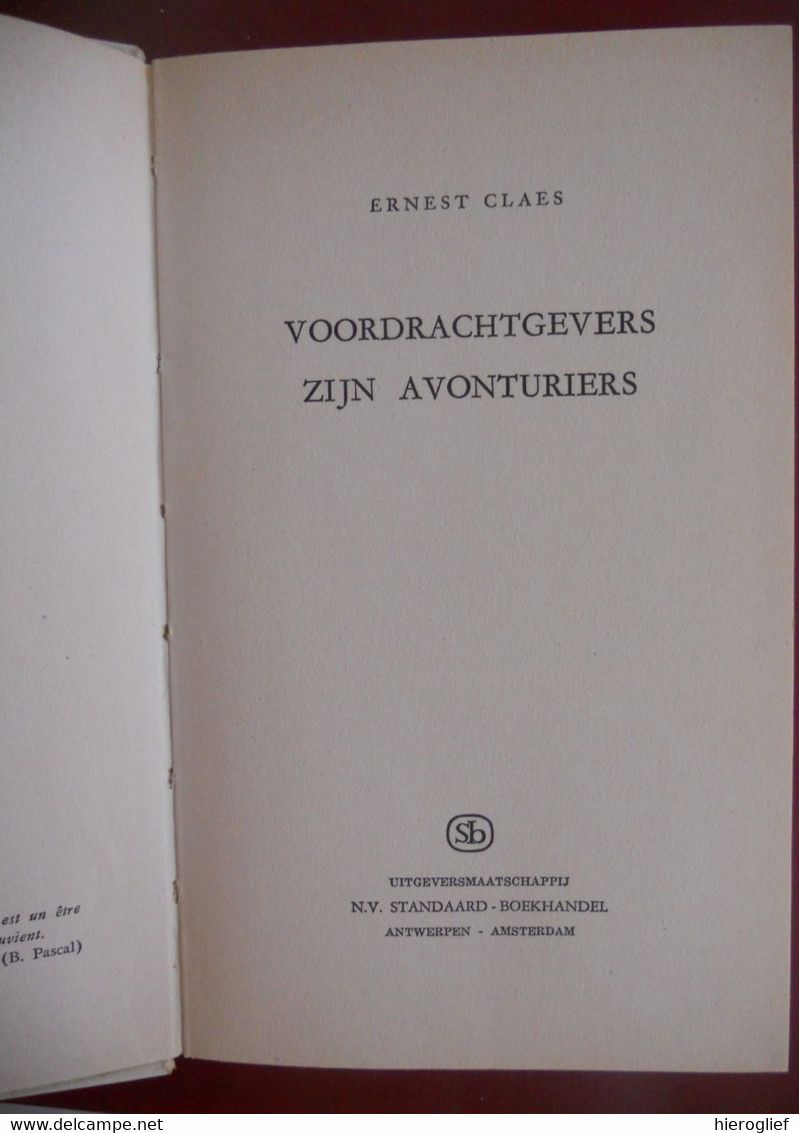 VOORDRACHTGEVERS ZIJN AVONTURIERS Door ERNEST CLAES 1ste Druk 1962 Zichem Scherpenheuvel - Literatura