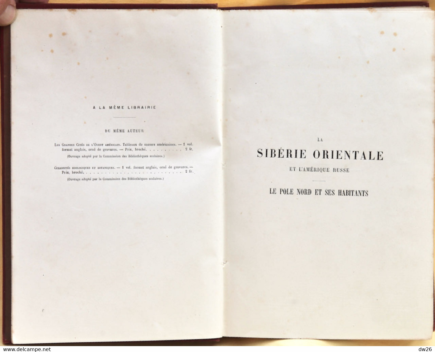 Géographie - La Sibérie Orientale, L'Amérique Russe Et Les Régions Polaires Par Octave Sachot 1875, Edition Paul Ducrocq - Geographie