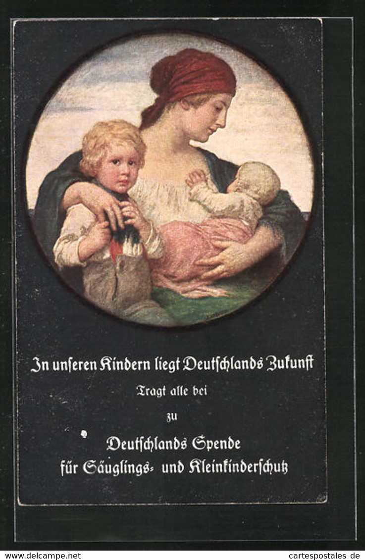 Künstler-AK Ludwig Von Zumbusch: Mutter Mit Zwei Kindern, Deutschlands Spende Für Säuglings- Und Kleinkinderschutz - Zumbusch, Ludwig V.